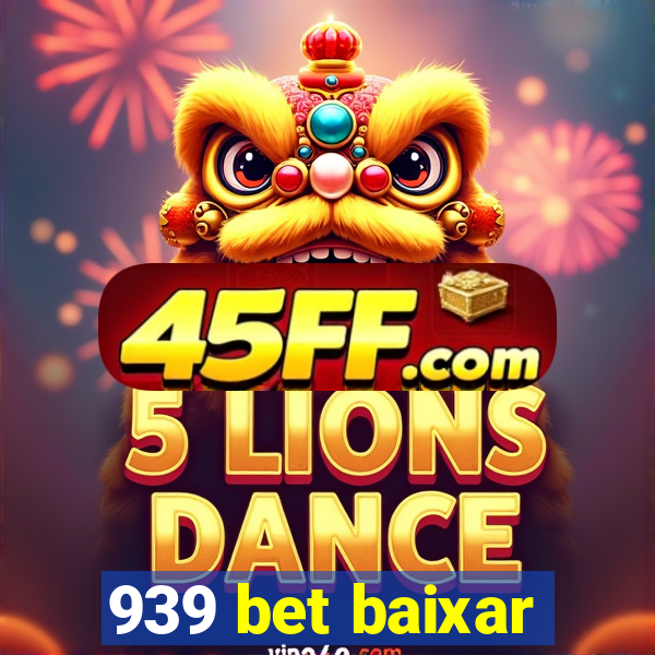 939 bet baixar